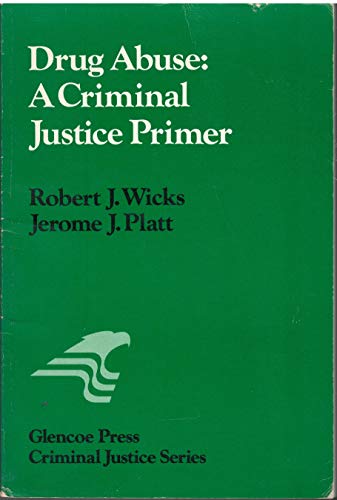 Book Drug Abuse: A Criminal Justice Primer free
