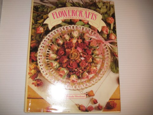 Book Flowercrafts: The Enchanted Garden, A Mirror Of Nature free