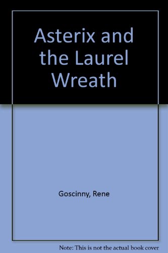 Book Asterix and the Laurel Wreath free