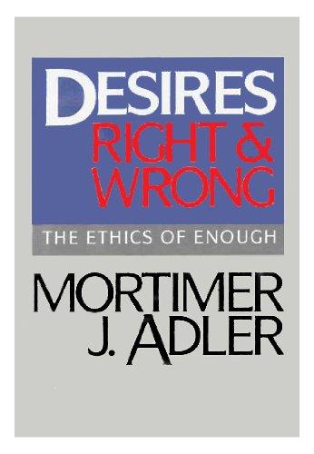 Book Desires, Right and Wrong: The Ethics of Enough free