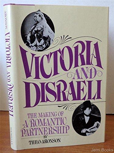 Book Victoria and Disraeli: The Making of a Romantic Partnership free