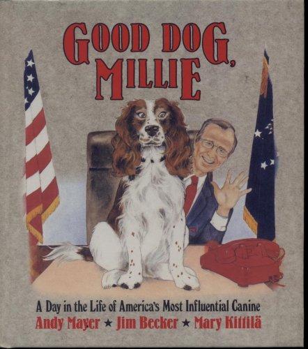 Book Good Dog, Millie : A Day In The Life Of America's Most Influential Canine free