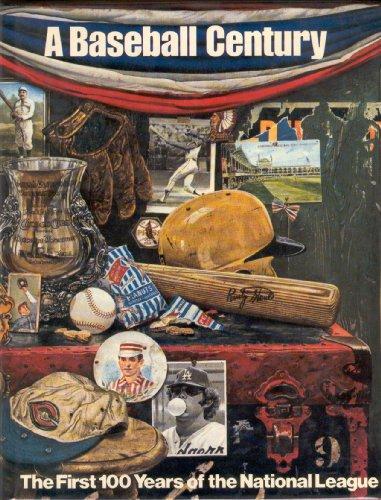Book A Baseball century: The first 100 years of the National League free