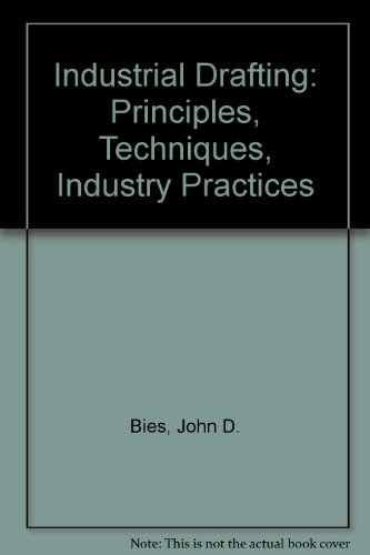Book Industrial Drafting: Principles, Techniques, Industry Practices free