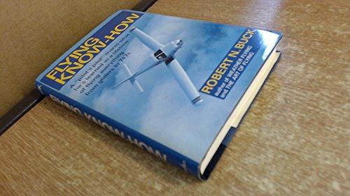 Book Flying Know-How: A "pilot's pilot" shares what he's learned in a lifetime of flying everything from gliders to 747s. free