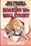 Book The Roaring '80s on Wall Street: How to Make a Killing in the Coming Stock Market Boom free