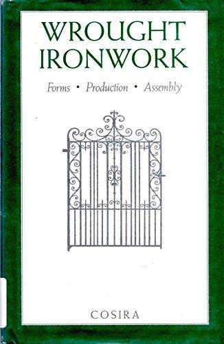 Book Wrought Ironwork: Forms, Production, Assembly free