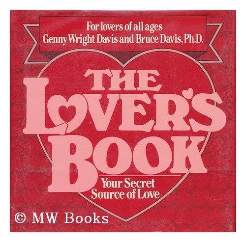 Book The Lovers Book : Your Secret Source Of Love / Genny Wright Davis And Bruce Davis ; Illustrated By Genny Wright Davis free