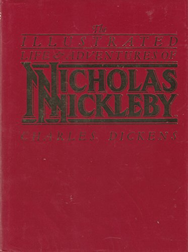 Book The Illustrated Life and Adventures of Nicholas Nickleby free