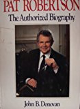 Book Pat Robertson: The Authorized Biography free