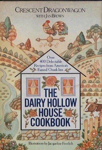Book The Dairy Hollow House Cookbook: Over 400 Delectable Recipes from America's Famed Ozark Inn free