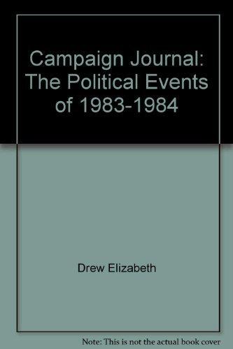 Book Campaign journal: The political events of 1983-1984 free