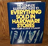 Book Complete Illustrated Guide to Everything Sold in Hardware Stores free