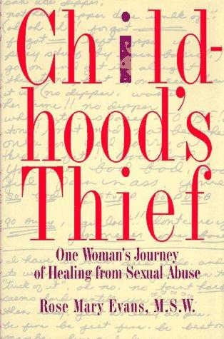 Book CHILDHOOD'S THIEF: ONE WOMAN'S JOURNEY OF HEALING FROM CHILD ABUSE free