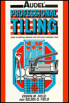 Book Audel Professional Tiling: How to Install, Repair or Replace Ceramic Tiles free