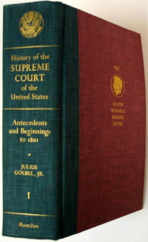 Book History of the Supreme Court of the United States: Antecedents and Beginnings to 1801 (The Oliver Wendell Holmes Devise History of the Supreme Court of the United States, Vol. 1) free