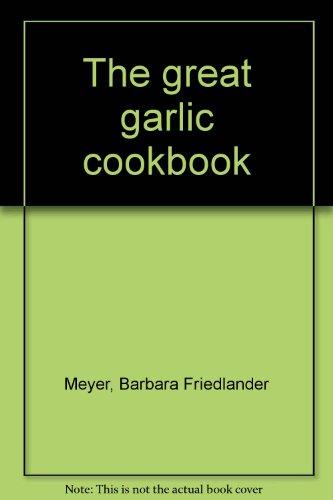 Book The Great Garlic Cookbook free