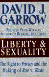 Book Liberty and Sexuality, the Right to Privacy and the Making of Roe v. Wade free