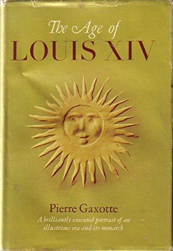 Book The Age Of Louis Xiv: A Brilliantly Executed Portrait Of An Illustrious Era And Its Monarch free