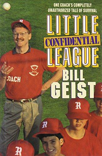 Book Little League Confidential: One Coach's Completely Unauthorized Tale of Survival free