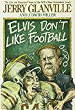 Book Elvis Don't Like Football: The Life and Raucous Times of the Nfl's Most Outspoken Coach free