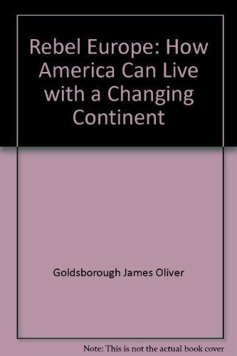 Book Rebel Europe: How America Can Live with a Changing Continent free