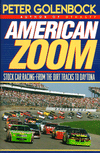 Book American Zoom: Stock Car Racing-From the Dirt Tracks to Daytona free