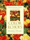 Book Color Echoes: Harmonizing Color in the Garden free