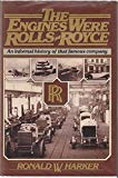 Book The Engines Were Rolls-Royce: An Informal History of That Famous Company free