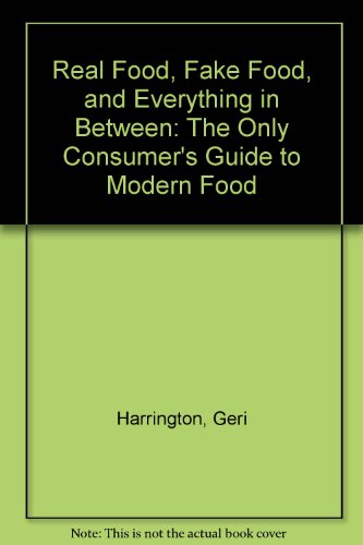 Book Real Food, Fake Food, and Everything in Between: The Only Consumer's Guide to Modern Food free