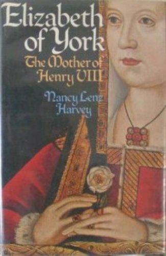 Book Elizabeth of York, the Mother of Henry VIII free