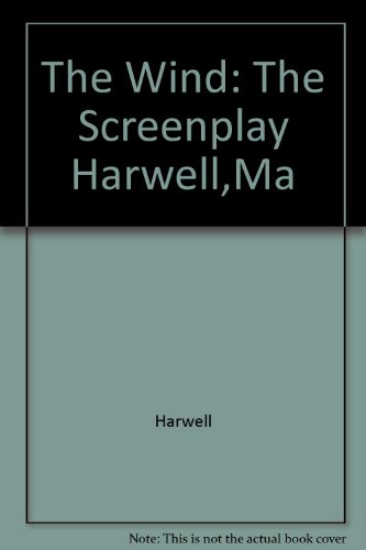 Book The Wind: The Screenplay Harwell,Ma free