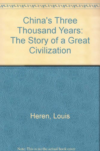 Book China's Three Thousand Years: The Story Of A Great Civilization free