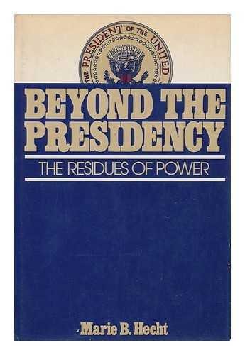 Book Beyond the presidency: The residues of power free