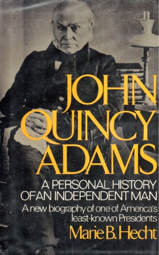 Book John Quincy Adams: A Personal History of an Independent Man free