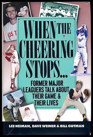 Book When the Cheering Stops: Ex-Major Leaguers Talk About Their Game and Their Lives free