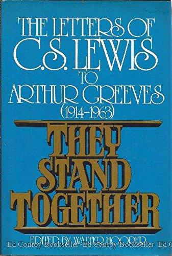 Book They Stand Together: The Letters of C.S. Lewis to Arthur Greeves (1914-1963) free