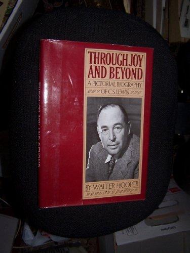 Book Through Joy and Beyond: A Pictorial Biography of C.S. Lewis free