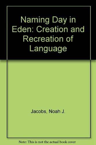 Book Naming Day in Eden: the Creation and Recreation of Language free