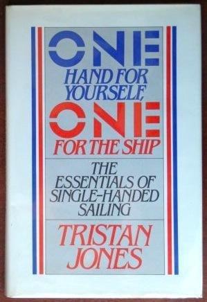 Book One Hand for Yourself, One for the Ship: The Essentials of Single-Handed Sailing free