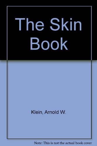 Book The Skin Book: Looking and Feeling Your Best Through Proper Skin Care free