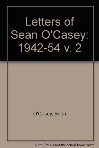 Book The Letters of Sean O'Casey, Vol. 2: 1942-1954 free