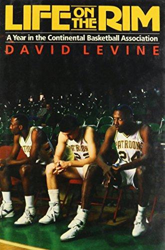 Book Life on the Rim: A Year in the Continental Basketball Association free