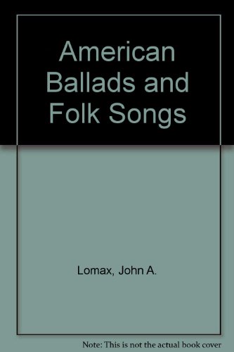Book American Ballads And Folk Songs free