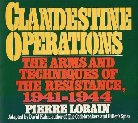 Book Clandestine operations: The arms and techniques of the Resistance, 1941-1944 free