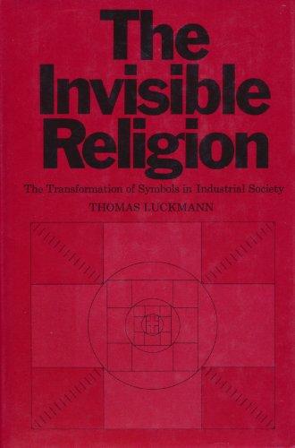 Book The Invisible Religion: The Problem of Religion in Modern Society. free
