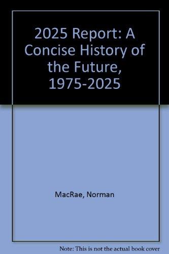 Book The 2025 Report: A Concise History of the Future, 1975-2025 free