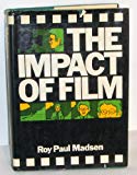Book The Impact of Film: How Ideas Are Communicated Through Cinema and Television free
