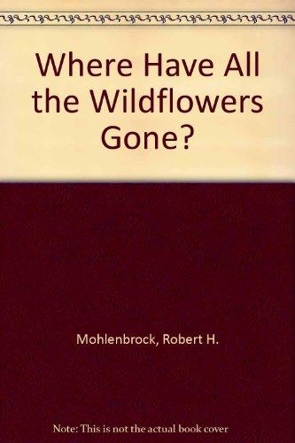 Book Where Have All the Wildflowers Gone? free