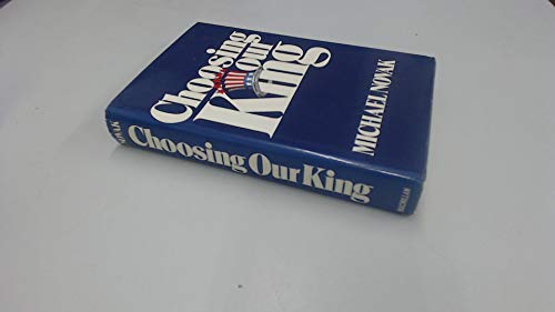 Book Choosing our king;: Powerful symbols in presidential politics free